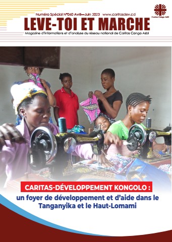 Magazine de Caritas N°060/ Caritas-Développement Kongolo : un foyer de développement et d’aide dans le Tanganyi et le Haut-Lomami